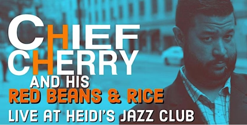Chief Cherry Live at Heidi’s Jazz Club